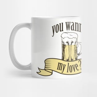 Beer My Love Mug